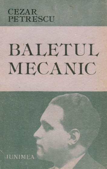 1987-Petrescu, Cezar - Baletul mecanic (Ed. a IV-a) (Ed. Junimea) 